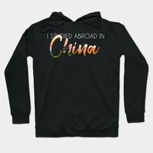 I Studied Abroad in China, white text Hoodie